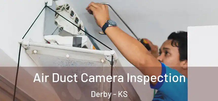  Air Duct Camera Inspection Derby - KS