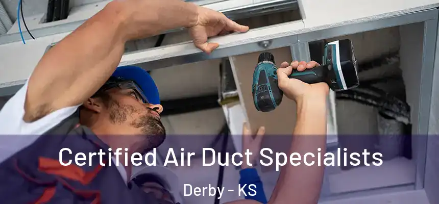  Certified Air Duct Specialists Derby - KS
