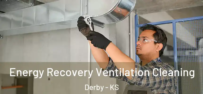  Energy Recovery Ventilation Cleaning Derby - KS