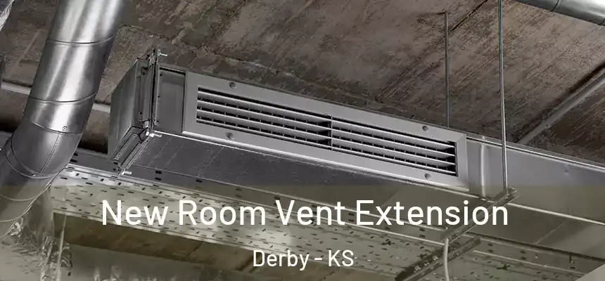  New Room Vent Extension Derby - KS