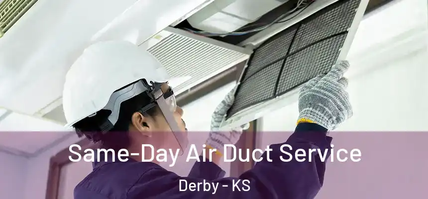 Same-Day Air Duct Service Derby - KS