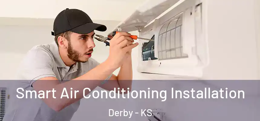  Smart Air Conditioning Installation Derby - KS